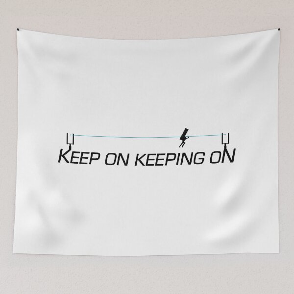 Item preview, Keep On Keeping On - Zip Line - inverted designed and sold by CCCDesign.