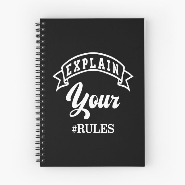 Item preview, Explain your Rules Perfect Quotes design  designed and sold by KO-Design.