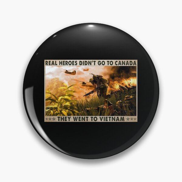 Item preview, Real Heroes Didn't Go To Canada Went To Vietnam designed and sold by KellenCowleyArt.