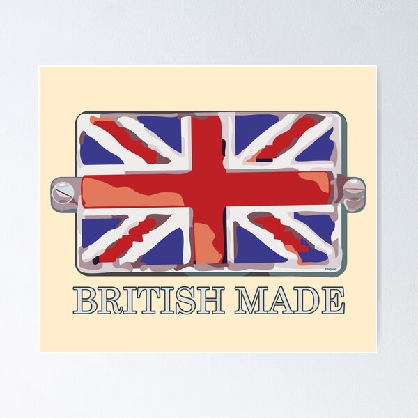 Item preview, British Made: a badge of honour...or a statement of fact! designed and sold by Bigs66.