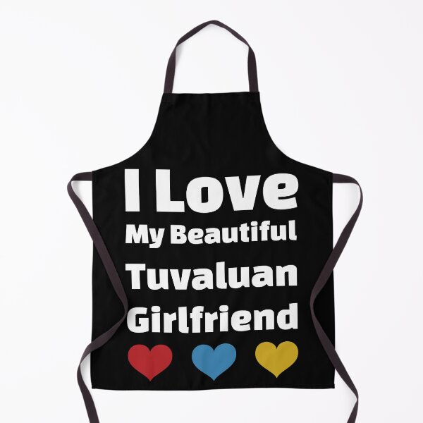 Item preview, I Love My Beautiful Tuvaluan Girlfriend - Tuvalu Girlfriend designed and sold by DiceNLDesigns.