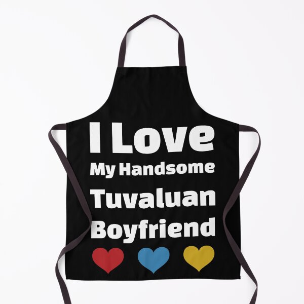 Item preview, I Love My Handsome Tuvaluan Boyfriend - Tuvalu Boyfriend designed and sold by DiceNLDesigns.