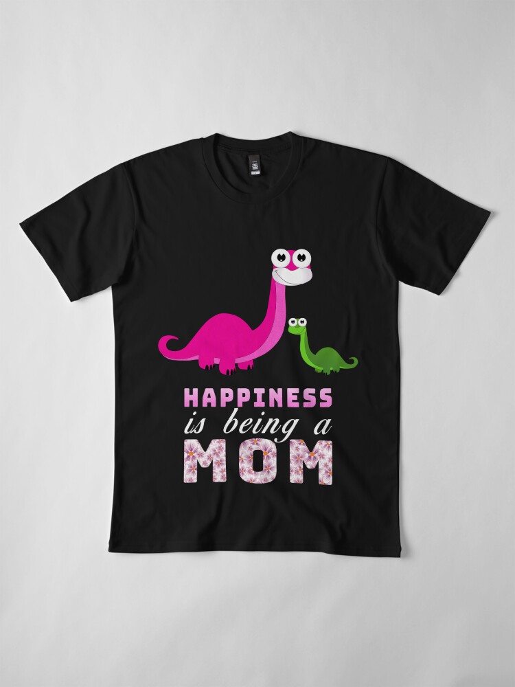 Disover Happiness Is Being A Mom T-Shirt