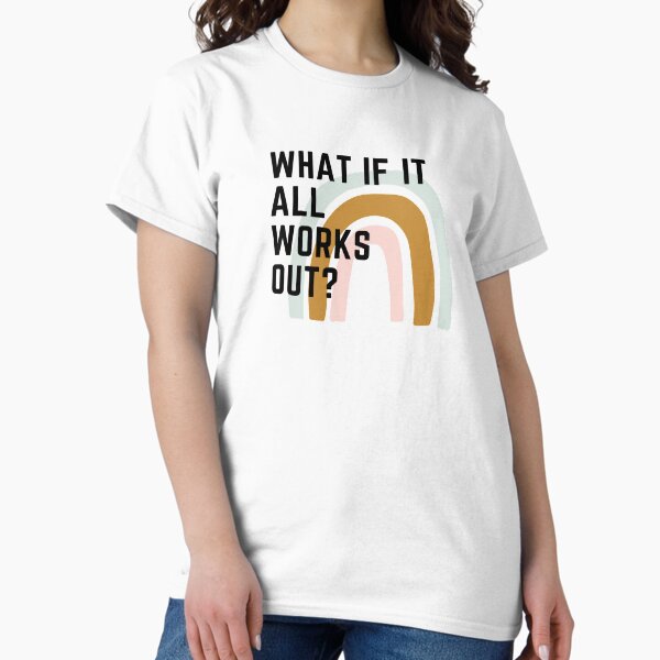 Item preview, What if it all works out? designed and sold by lightandbright.