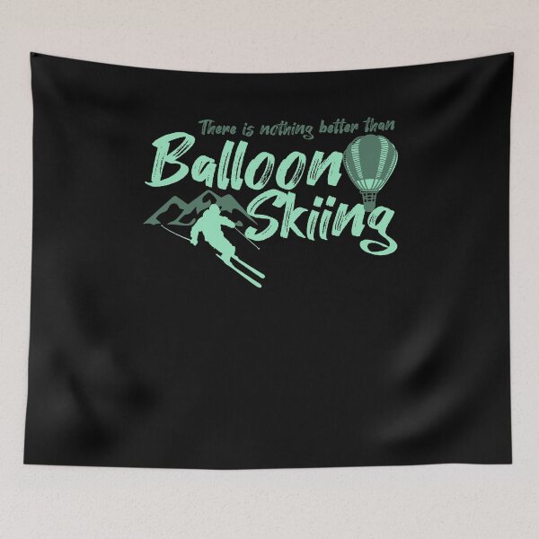 Item preview, There is nothing better than balloon skiing designed and sold by Jannisdesign.