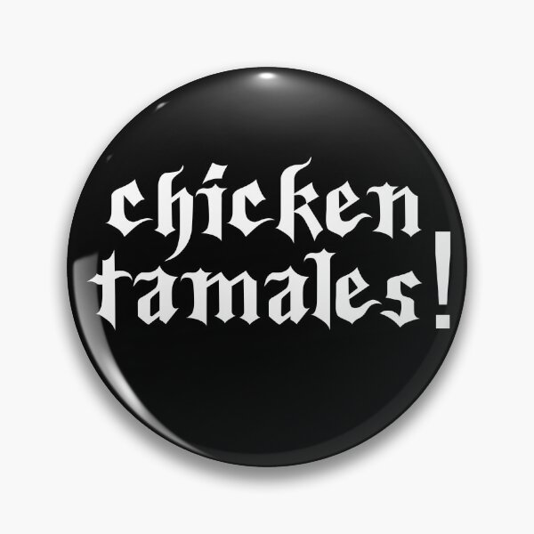 Item preview, Chicken Tamales! Sounds Like Spanish For... White Print Humorous  designed and sold by luvmhykdesigns.