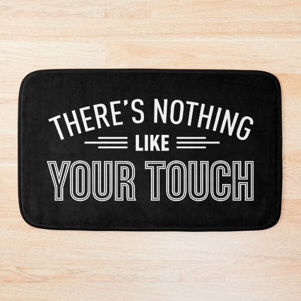 Item preview, There's Nothing Like Your Touch (White) designed and sold by FilipeFerreira.
