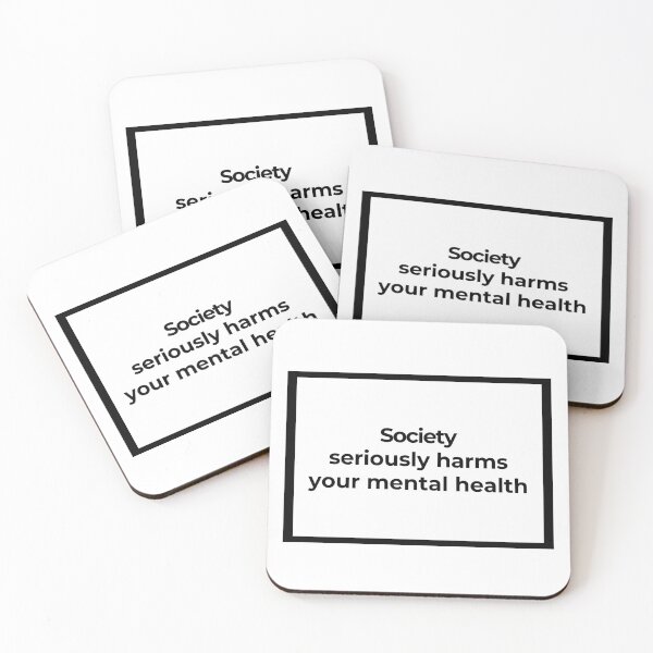 Item preview, Society seriously harms your mental health - HD designed and sold by Family-Shop.