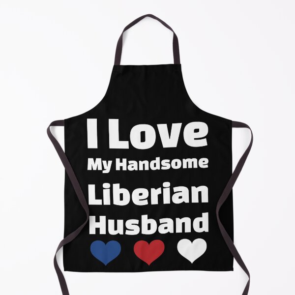 Item preview, I Love My Handsome Liberian Husband - Liberia Husband designed and sold by DiceNLDesigns.