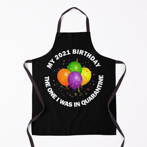 Item preview, My 2021 Happy Birthday Gift Quarantine Lockdown Social Distancing Funny Meme Colourful Balloons designed and sold by Best Arts.