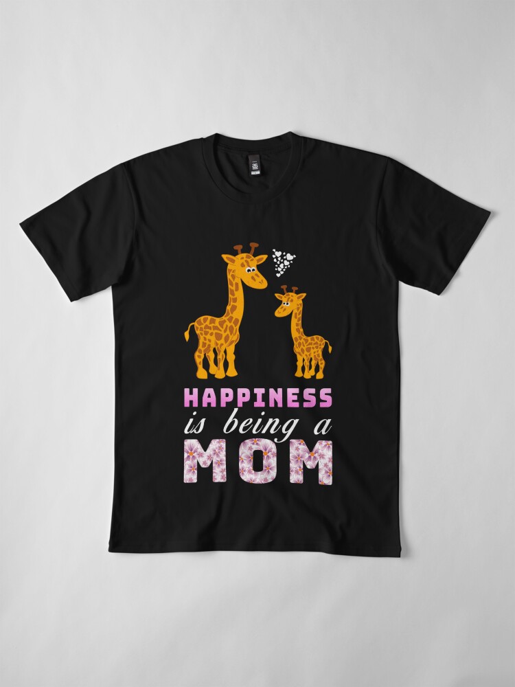 Discover Happiness Is Being A Mom T-Shirt
