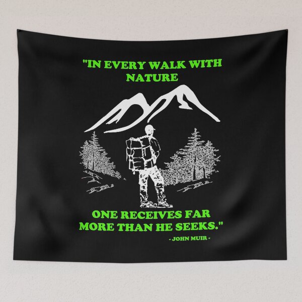 Item preview, "In Every Walk With Nature One Receives Far More Than He Seeks" - Quote By John Muir designed and sold by Oaks Creations.