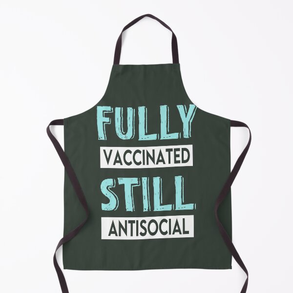 Item preview, Fully Vaccinated Still Antisocial Funny  designed and sold by Mokhe.