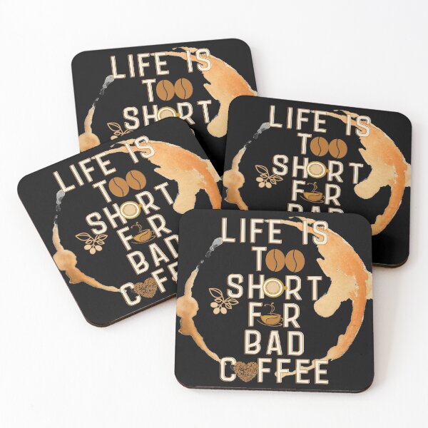 Item preview, Life Is Too Short For Bad Coffee designed and sold by 216stitches.
