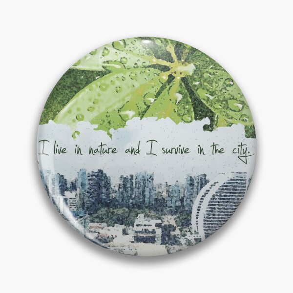 Item preview, I live in nature and I survive in the city designed and sold by DavDissenys.