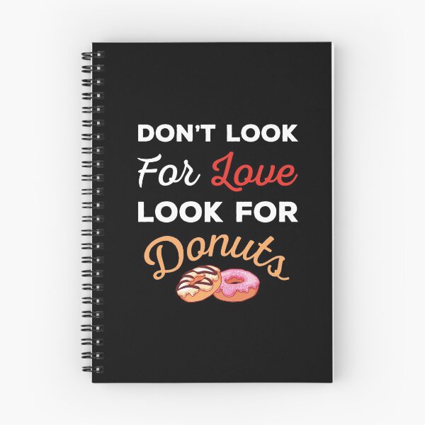 Item preview, Don't Look For Love Look For Donuts, Funny donuts and love quotes, funny donuts and love sayings, funny donuts gift for family  designed and sold by ReadyArt.