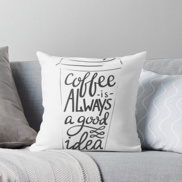 Item preview, Coffe is always a good idea designed and sold by CoffeLovers1.