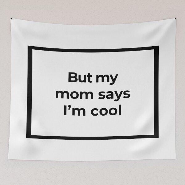 Item preview, But my mom says I'm cool designed and sold by Family-Shop.