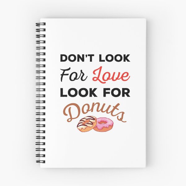 Item preview, Don't Look For Love Look For Donuts, Funny donuts and love quotes, funny donuts and love sayings, funny donuts gift for family designed and sold by ReadyArt.