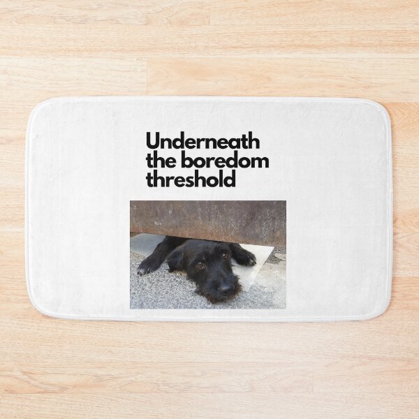 Item preview, Boredom Threshold designed and sold by BOSSERY.