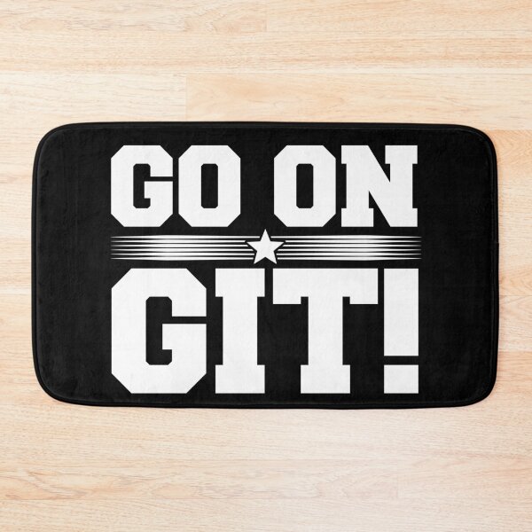 Item preview, Funny Sarcasm, Go On Git, Southern Saying Slang designed and sold by CharJens.