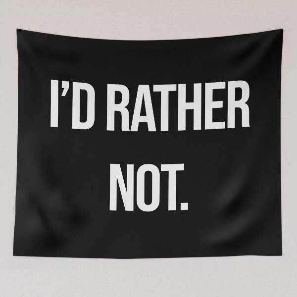 Item preview, I'd rather not - No thank you | Gift for People who know what they want designed and sold by SoLarghi.