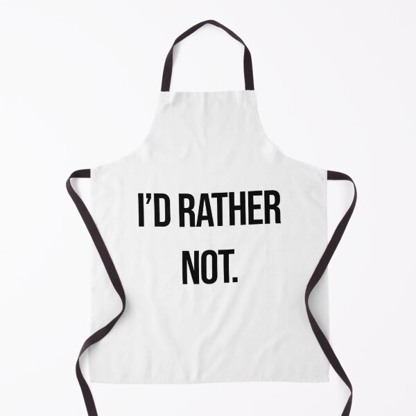 Item preview, I'd rather not - No thank you | Gift for People who Know what they Want designed and sold by SoLarghi.