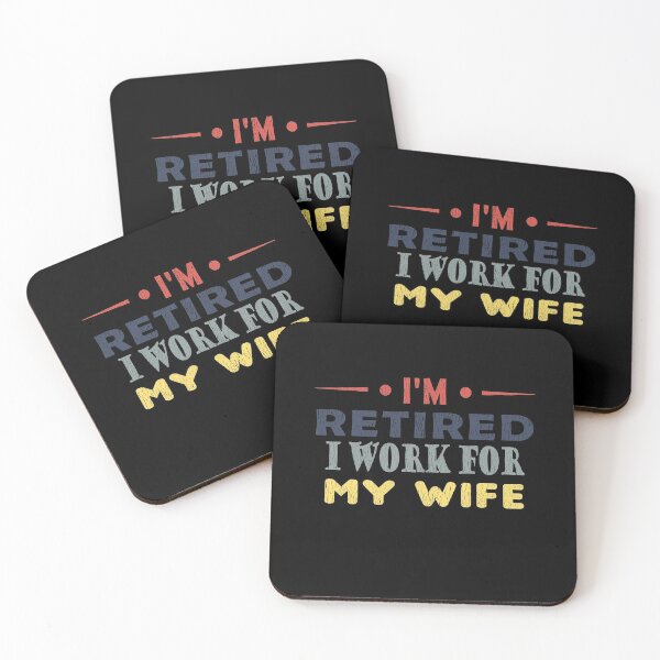 Item preview, I'm Retired I Work For My Wife designed and sold by Imadovic.