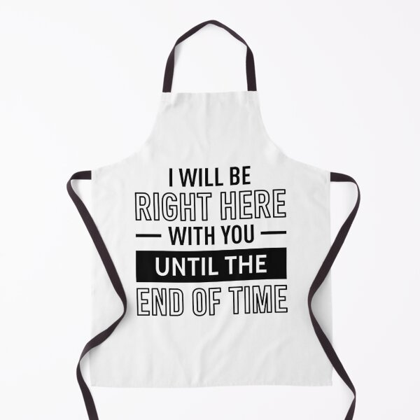 Item preview, I Will Be Right Here With You Until The End Of Time designed and sold by FilipeFerreira.