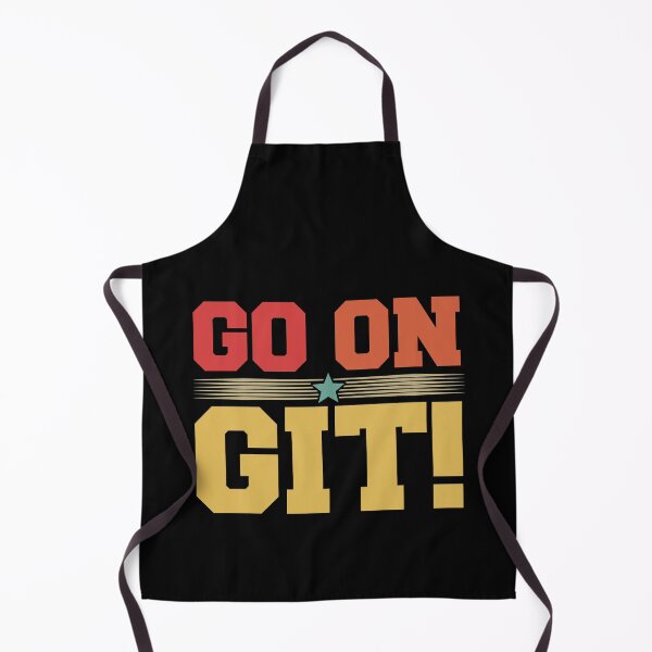 Item preview, Funny Sarcasm, Go On Git, Southern Saying Slang designed and sold by CharJens.