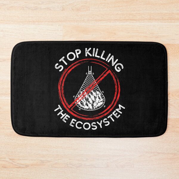 Item preview, Stop Killing The Ecosystem designed and sold by IntegrityDesign.