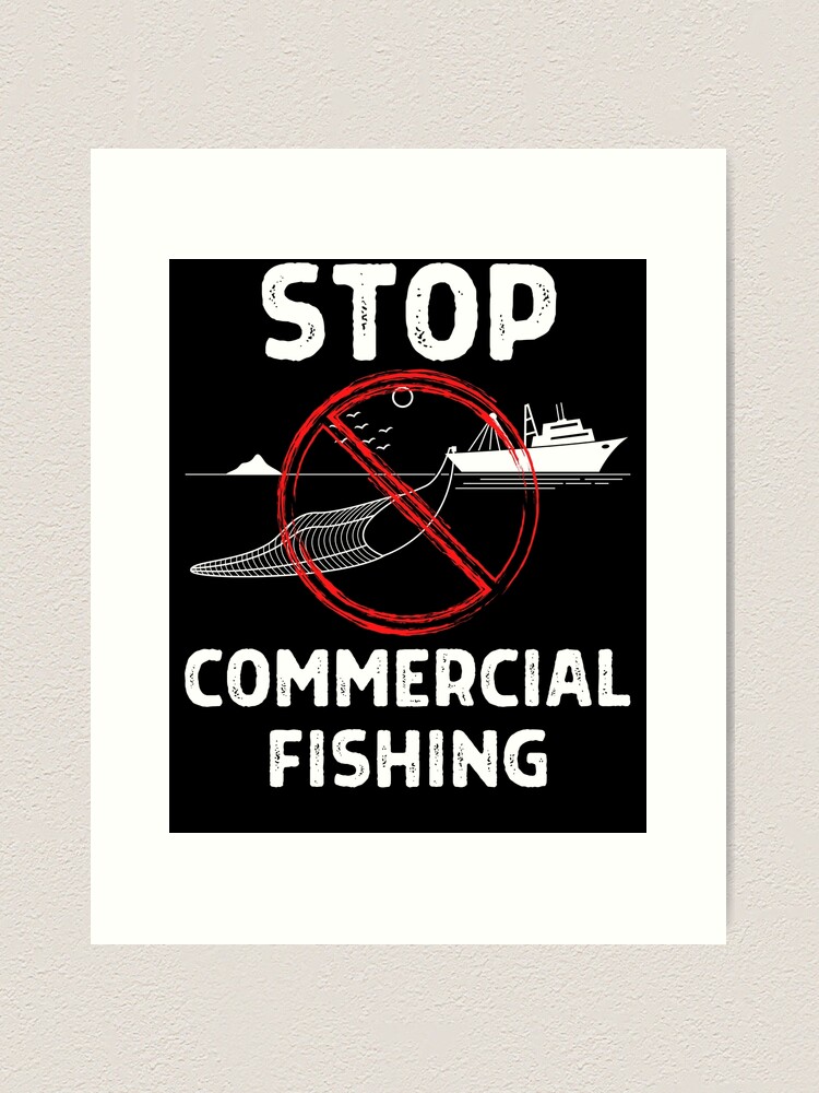 Stop Commercial Fishing | Art Print