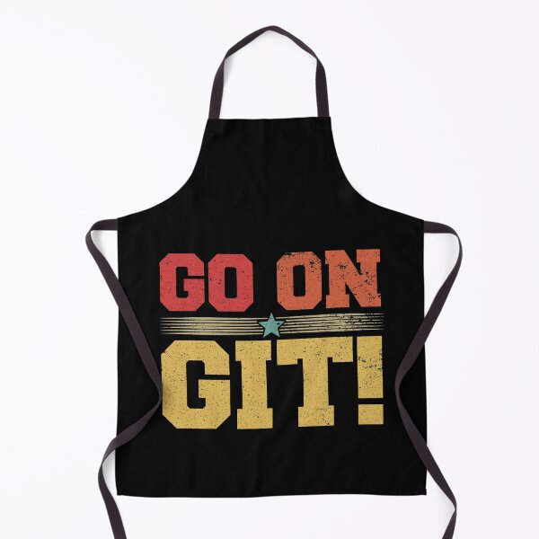 Item preview, Vintage Funny Sarcasm, Go On Git, Southern Saying Slang designed and sold by CharJens.