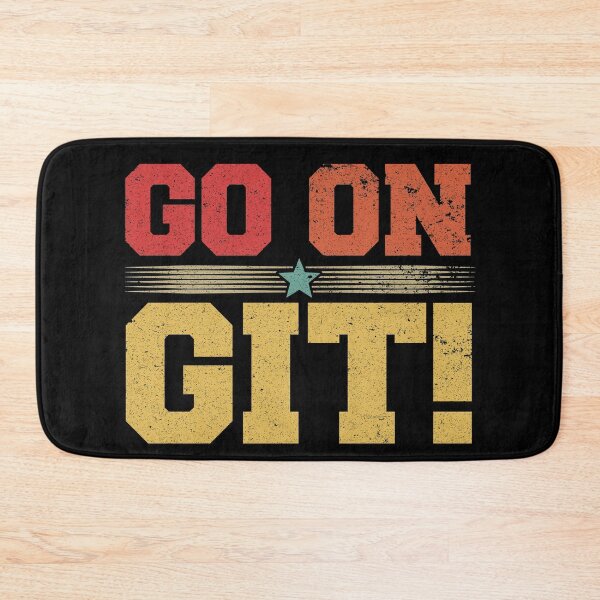 Item preview, Vintage Funny Sarcasm, Go On Git, Southern Saying Slang designed and sold by CharJens.