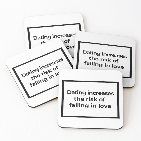 Item preview, Dating increases the risk of falling in love designed and sold by Family-Shop.
