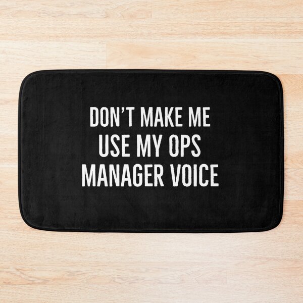 Item preview, Dont Make Me Use My OPS Manager Voice designed and sold by AwesomeWorld1.