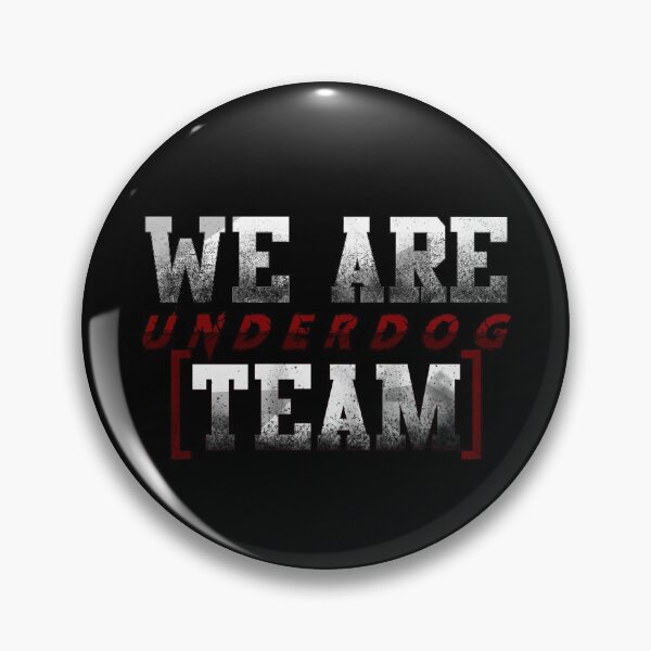 Item preview, we are underdog team cool design designed and sold by Zei96.