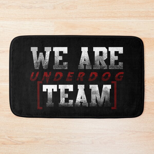 Item preview, we are underdog team cool design designed and sold by Zei96.