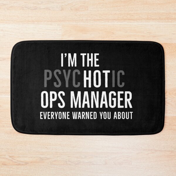 Item preview, Im The Psychotic Ops Manager Everyone Warned You About designed and sold by AwesomeWorld1.
