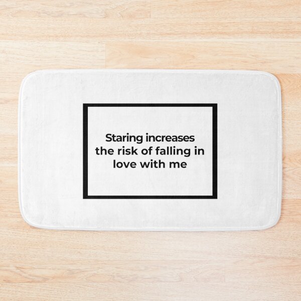 Item preview, Staring increases the risk of falling in love with me designed and sold by Family-Shop.
