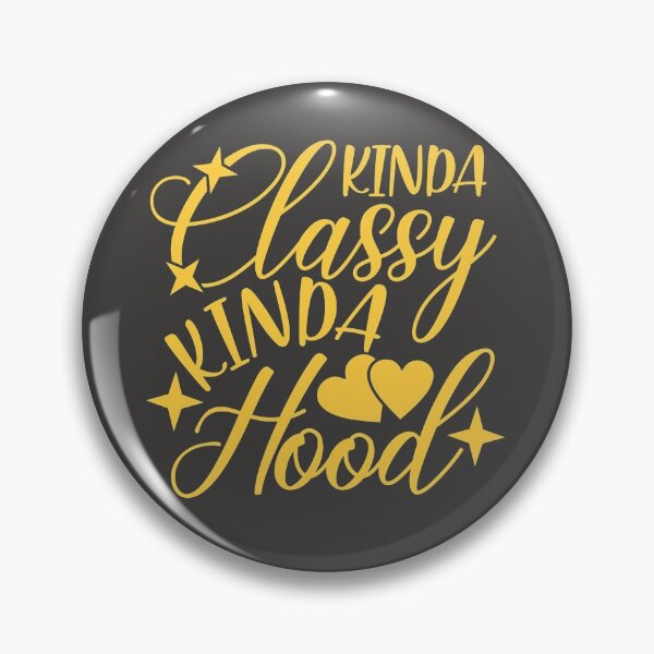 Item preview, Kinda classy kinda hood designed and sold by Delicarte.