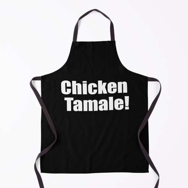 Item preview, Chicken Tamale! Sounds Like Spanish For... White Print Humorous designed and sold by luvmhykdesigns.