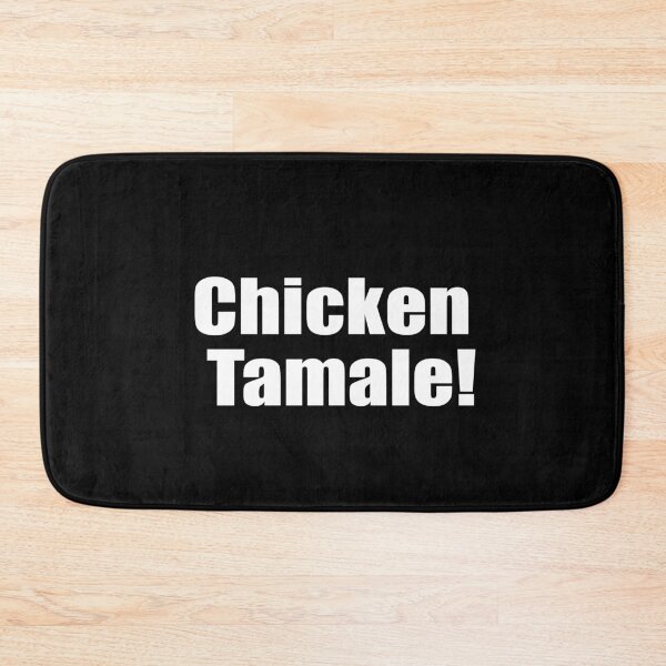 Item preview,  Chicken Tamale! Sounds Like Spanish For... White Print Humorous  designed and sold by luvmhykdesigns.