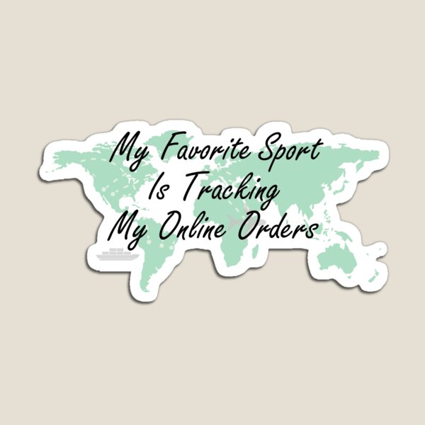 Item preview, My Favorite Sport Is Tracking My Online Orders designed and sold by caliper.