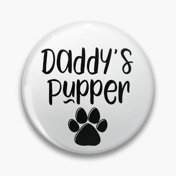 Item preview, Daddy's Pupper  designed and sold by MelmonSquad.