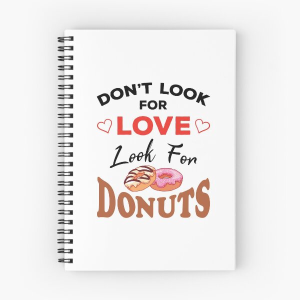 Item preview, Don't Look For Love Look For Donuts, Funny donuts and love quotes, funny donuts and love sayings, funny donuts gift for family designed and sold by ReadyArt.