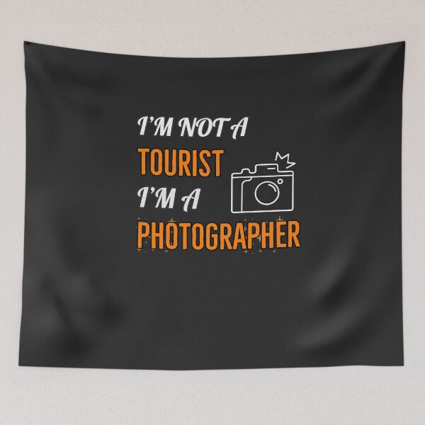 Item preview, I'm Not A Tourist I'm A Photographer designed and sold by Kadouh.