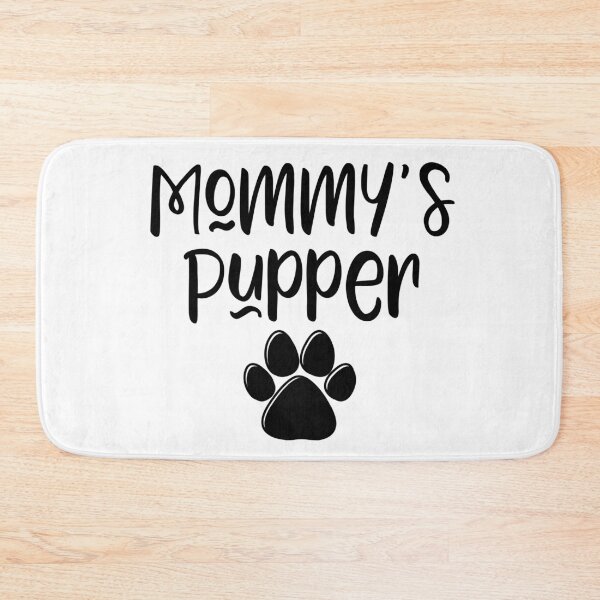 Item preview, Mommy's Pupper designed and sold by MelmonSquad.