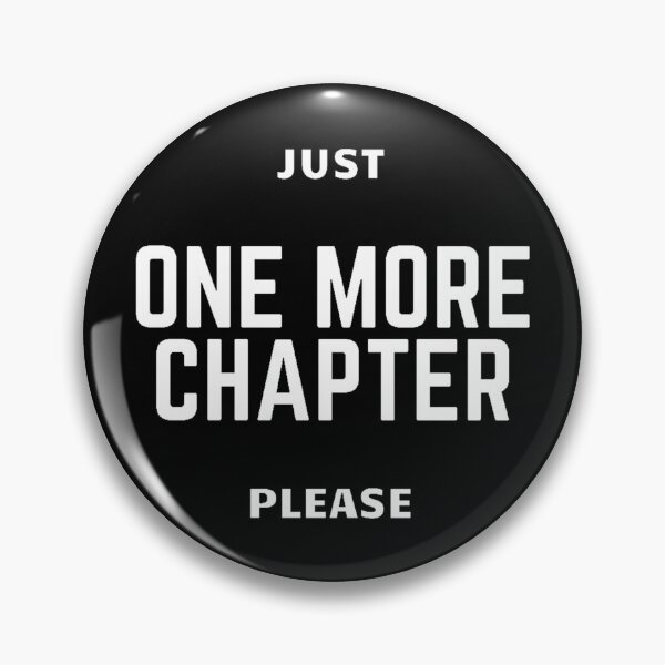Item preview, Just one more chapter please designed and sold by OtterFactory.