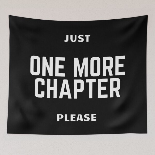 Item preview, Just one more chapter please designed and sold by OtterFactory.